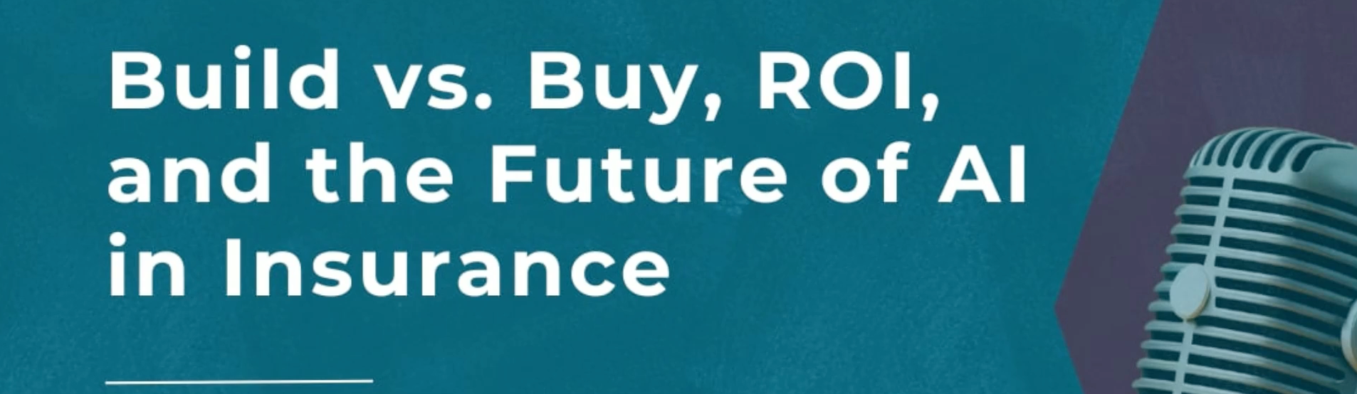 When to Build vs. Buy: Insights from Our CEO on the Future of AI in Insurance